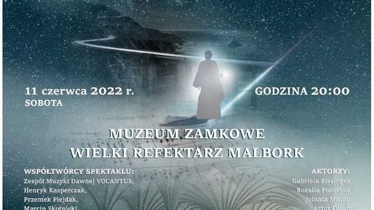  XX Międzynarodowy Festiwal Kultury Dawnej w Malborku. Zaproszenie na spektakl muzyczny pt. "W drodze do Nieba... na Ziemi" w malborskim Zamku.