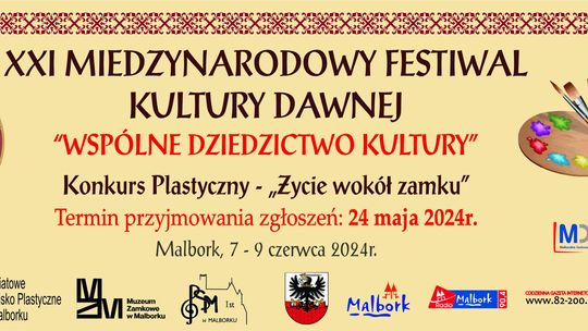 XXI Międzynarodowy Festiwal Kultury Dawnej w Malborku. Konkurs plastyczny.