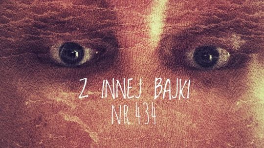 Z INNEJ BAJKI nr 434 już w najbliższy wtorek