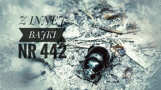 Z INNEJ BAJKI nr 442 już w najbliższy wtorek