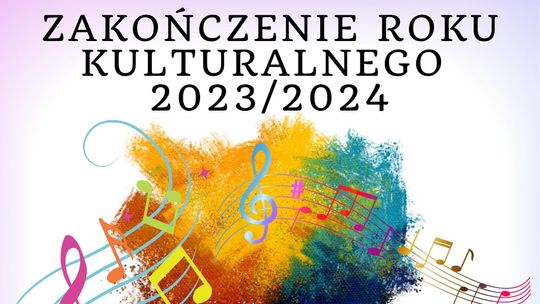 Zakończenie Roku Kulturalnego 2023/2024 w Miłoradzu