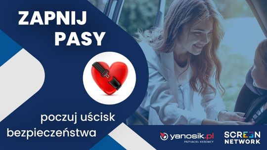 "ZAPNIJ PASY – poczuj uścisk bezpieczeństwa" - ogólnopolska akcja policji.