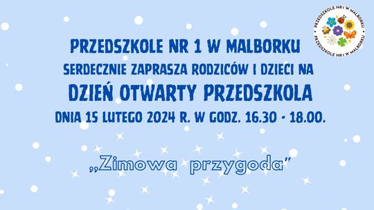 "Zimowa przygoda". Dzień Otwarty Przedszkola nr 1 w Malborku.