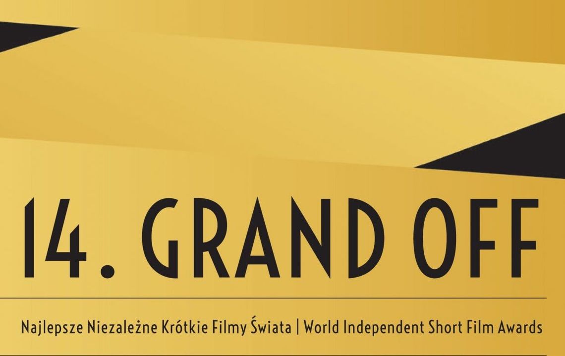 14. Festiwal Grand OFF. Najlepsze Niezależne Krótkie Filmy Świata