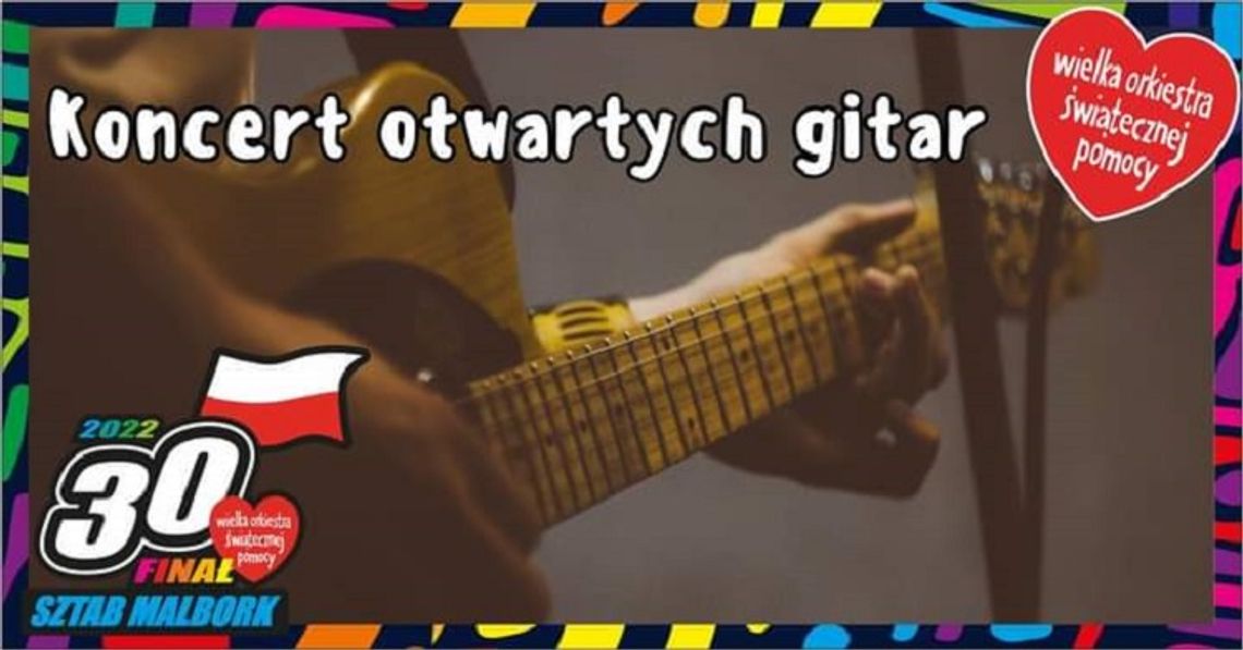 30. Finał WOŚP w Malborku. XX koncert Otwartych Gitar.