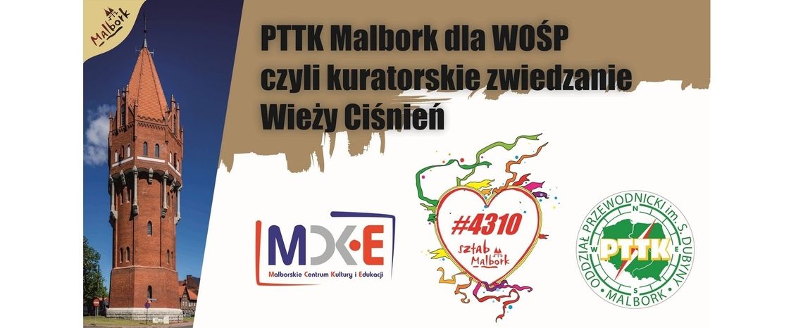 32. Finał WOŚP. Kuratorskie zwiedzanie Wieży Ciśnień w Malborku.