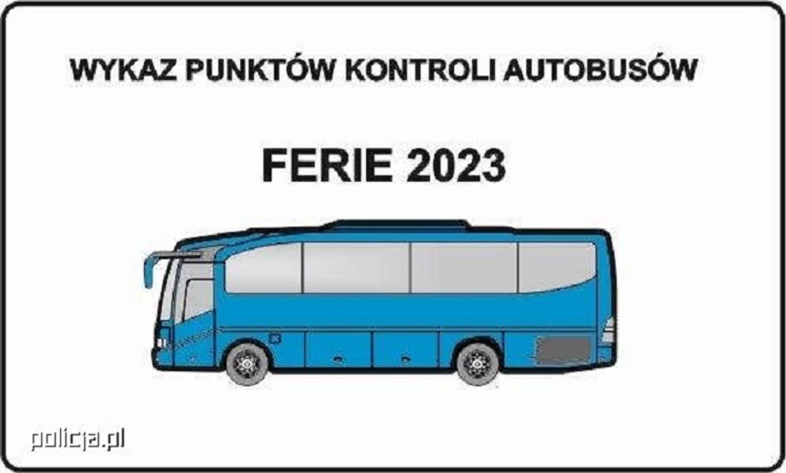 Ferie 2023. Wykaz punktów kontroli autobusów.