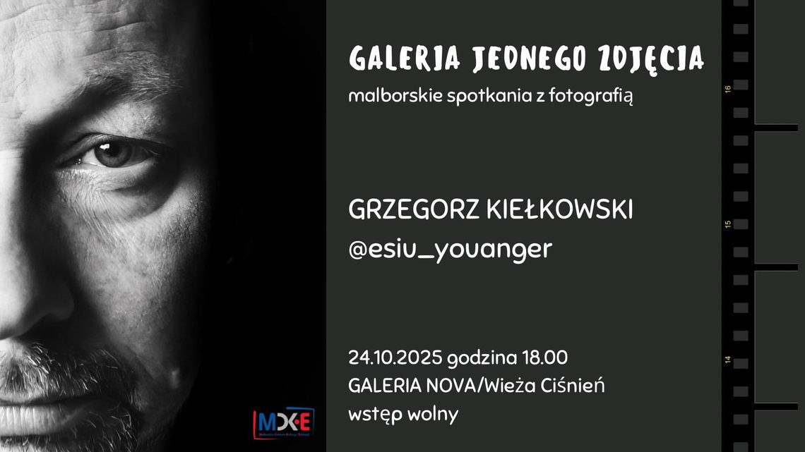 „Galeria jednego zdjęcia”- cykl malborskich spotkań z fotografią.