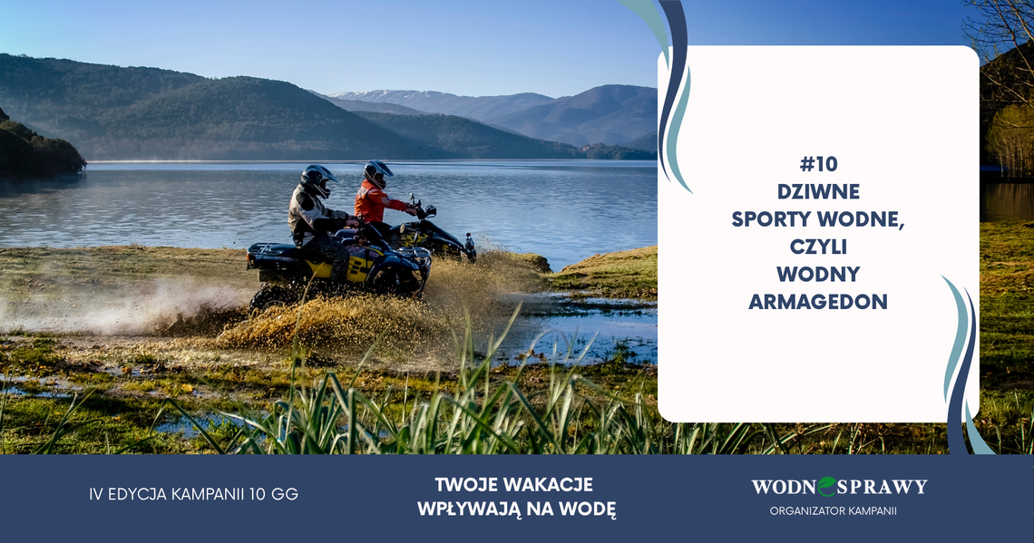 Grzech #10: „dziwne sporty wodne”. Dlaczego dla ekosystemu to armageddon.