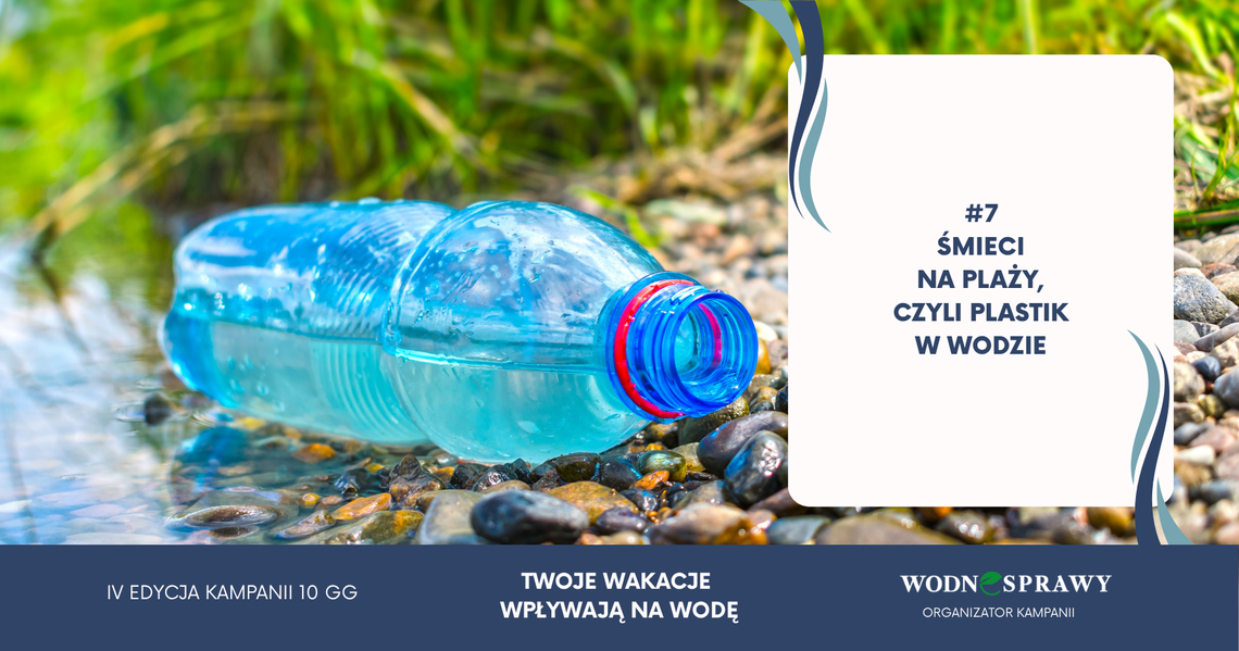 Grzech #7: śmieci na plaży. Jak plastik zostaje w wodzie na setki lat