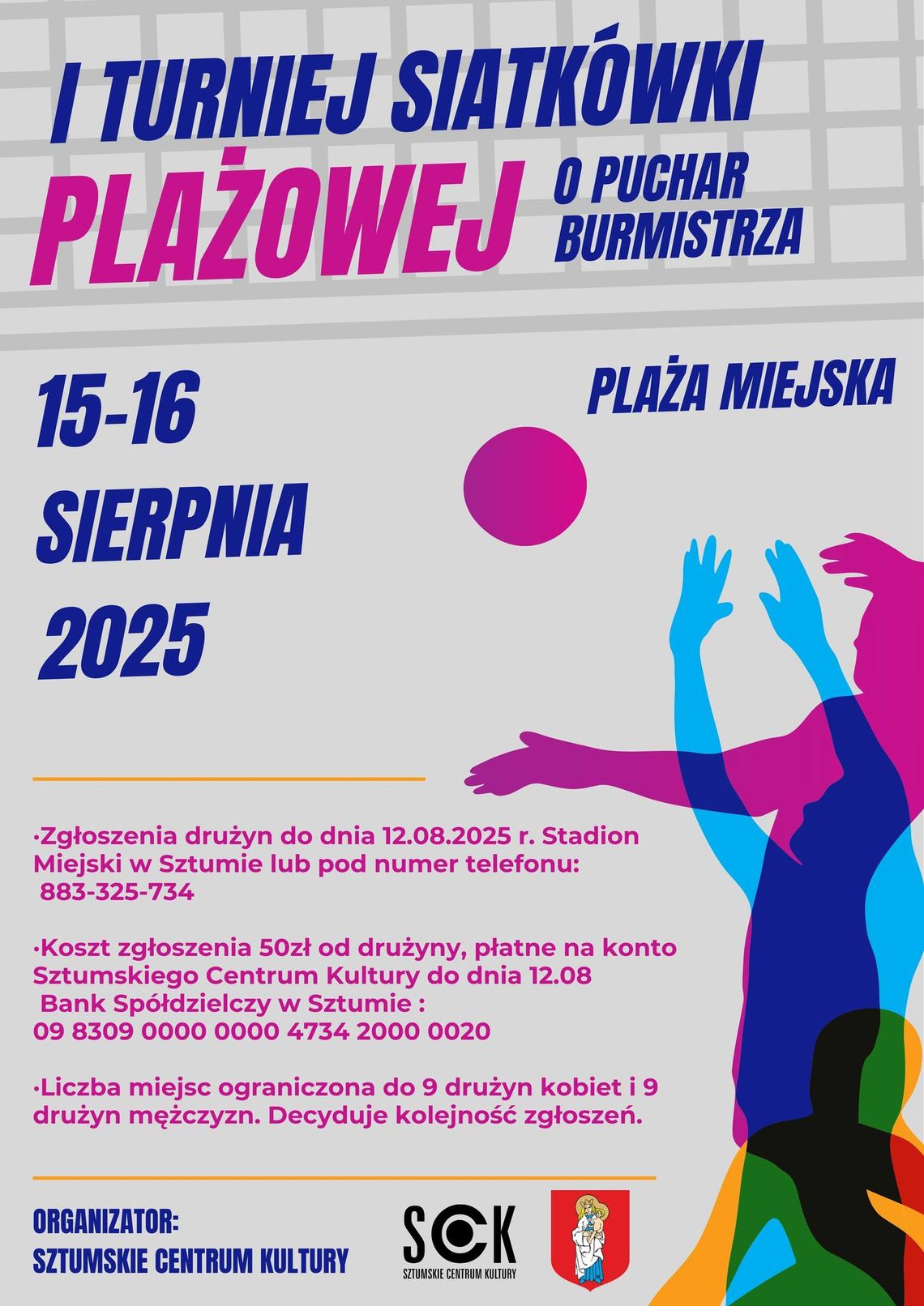 I Turniej Siatkówki Plażowej o Puchar Burmistrza Sztumu.