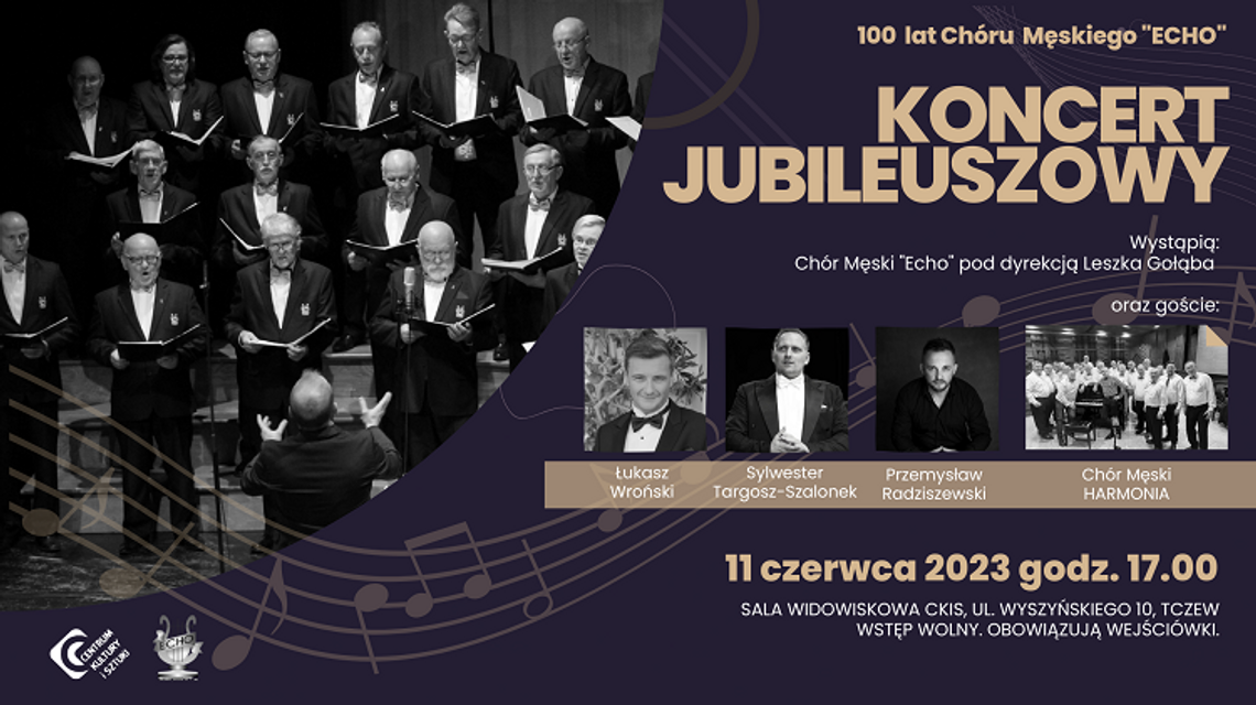 Jubileusz 100-lecia Chóru Męskiego „Echo” - Koncert Jubileuszowy w Tczewie.