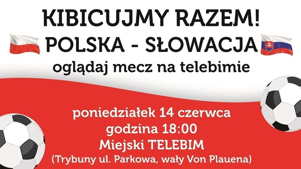 Kibicujmy razem! Mecz Polska – Słowacja na miejskim telebimie!