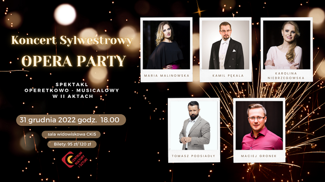 Koncert Sylwestrowy w Tczewie. „Opera party” spektakl operetkowo - musicalowy w II aktach