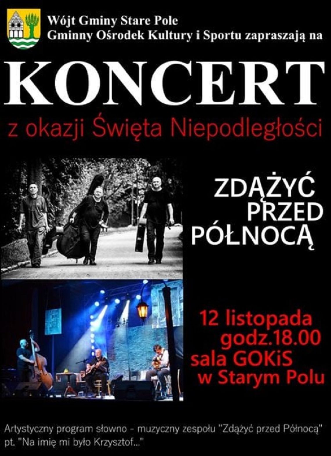 Koncert zespołu Zdążyć Przed Północą z okazji Narodowego Święta Niepodległości.