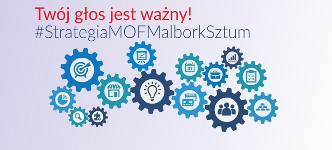 Konsultacje społeczne strategii dla MOF Malbork-Sztum