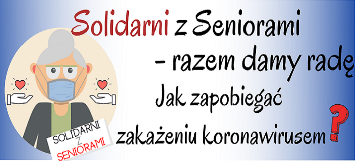 Koronawirus, a pomoc seniorom. Akcja „Solidarni z seniorami – razem damy radę!”