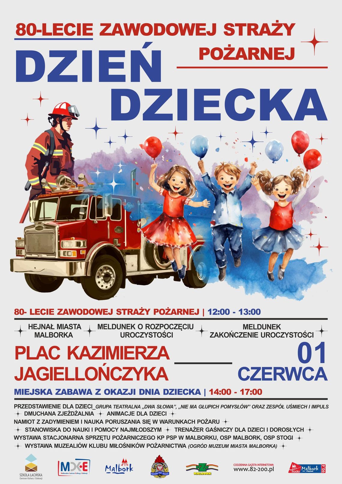 Malbork. 80-lecie Zawodowej Straży Pożarnej oraz Miejska Zabawa z okazji Dnia Dziecka.