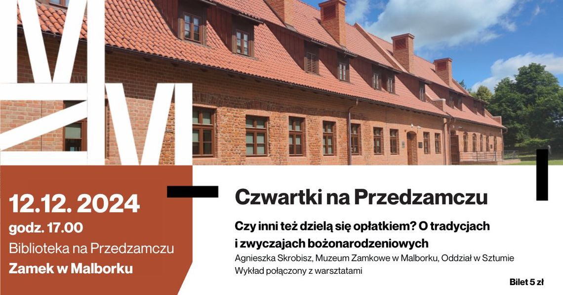 Malbork. "Czy inni też dzielą się opłatkiem? O tradycjach i zwyczajach bożonarodzeniowych" - wykład i warsztaty w zamkowej bibliotece.