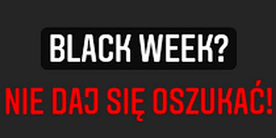 Malbork. Dziś BLACK FRIDAY - Nie daj się oszukać!