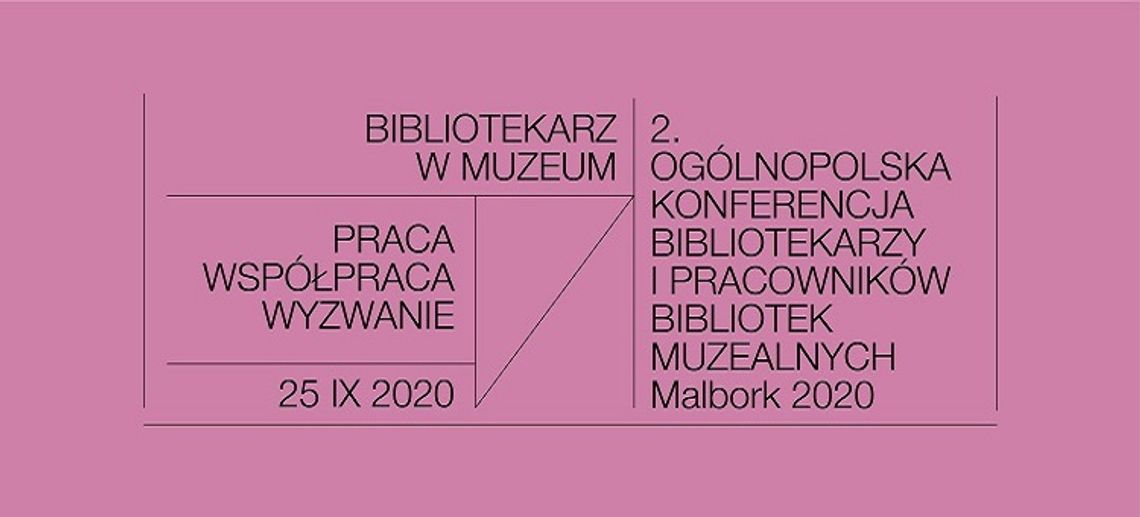 Malbork. II Ogólnopolska Konferencja Naukowa Bibliotekarzy i Pracowników Bibliotek Muzealnych. 