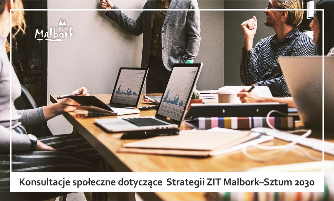 Malbork. Konsultacje społeczne dotyczące aktualizacji ZIT.