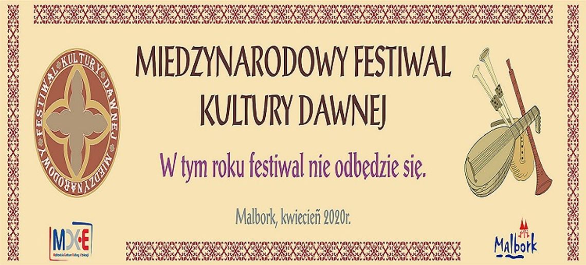 Malbork. Międzynarodowy Festiwal Kultury Danej odwołany.