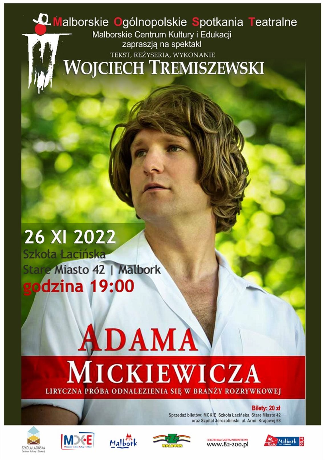 Malbork. Monodram Wojciecha Tremiszewskiego pt. „Adama Mickiewicza liryczna próba zaistnienia w przemyśle rozrywkowym”. w Szkole Łacińskiej.