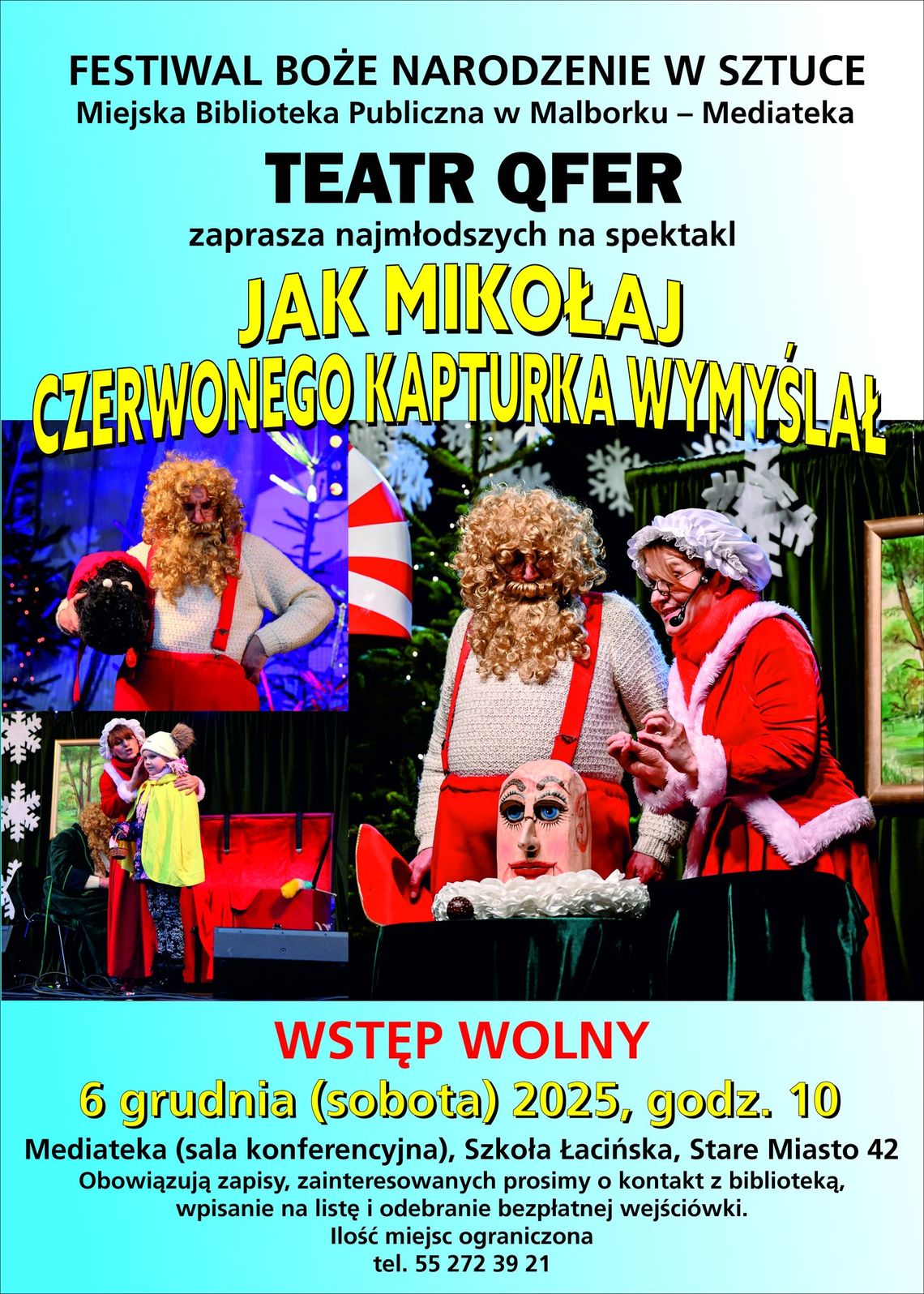 Malbork. Spektakl Teatru Qfer "Jak Mikołaj Czerwonego Kapturka wymyślał". Malbork. Spektakl Teatru Qfer "Jak Mikołaj Czerwonego Kapturka wymyślał".