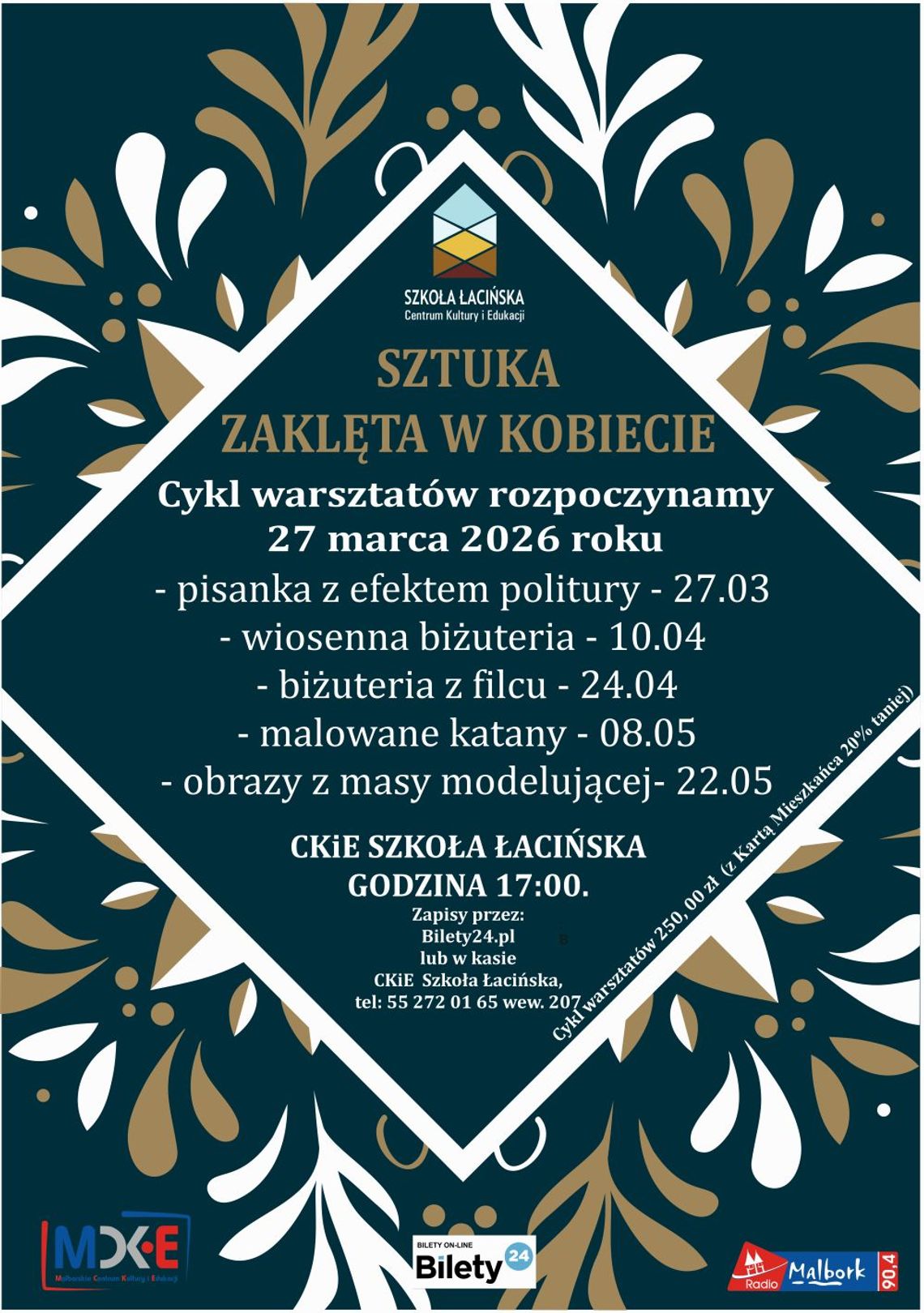 Malbork. "Sztuka Zaklęta w Kobiecie" - cykl warsztatów artystycznych w Szkole Łacińskiej.