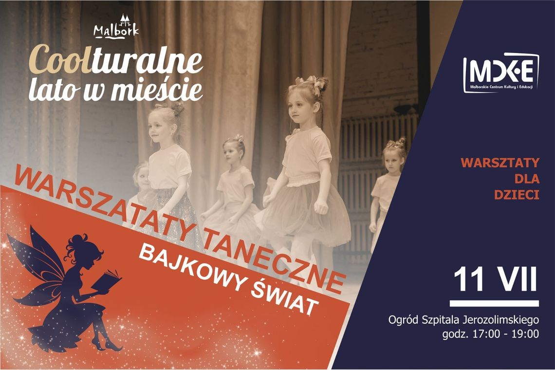 Malbork. Warsztaty taneczne - "Bajkowy świat" w Szpitalu Jerozolimskim