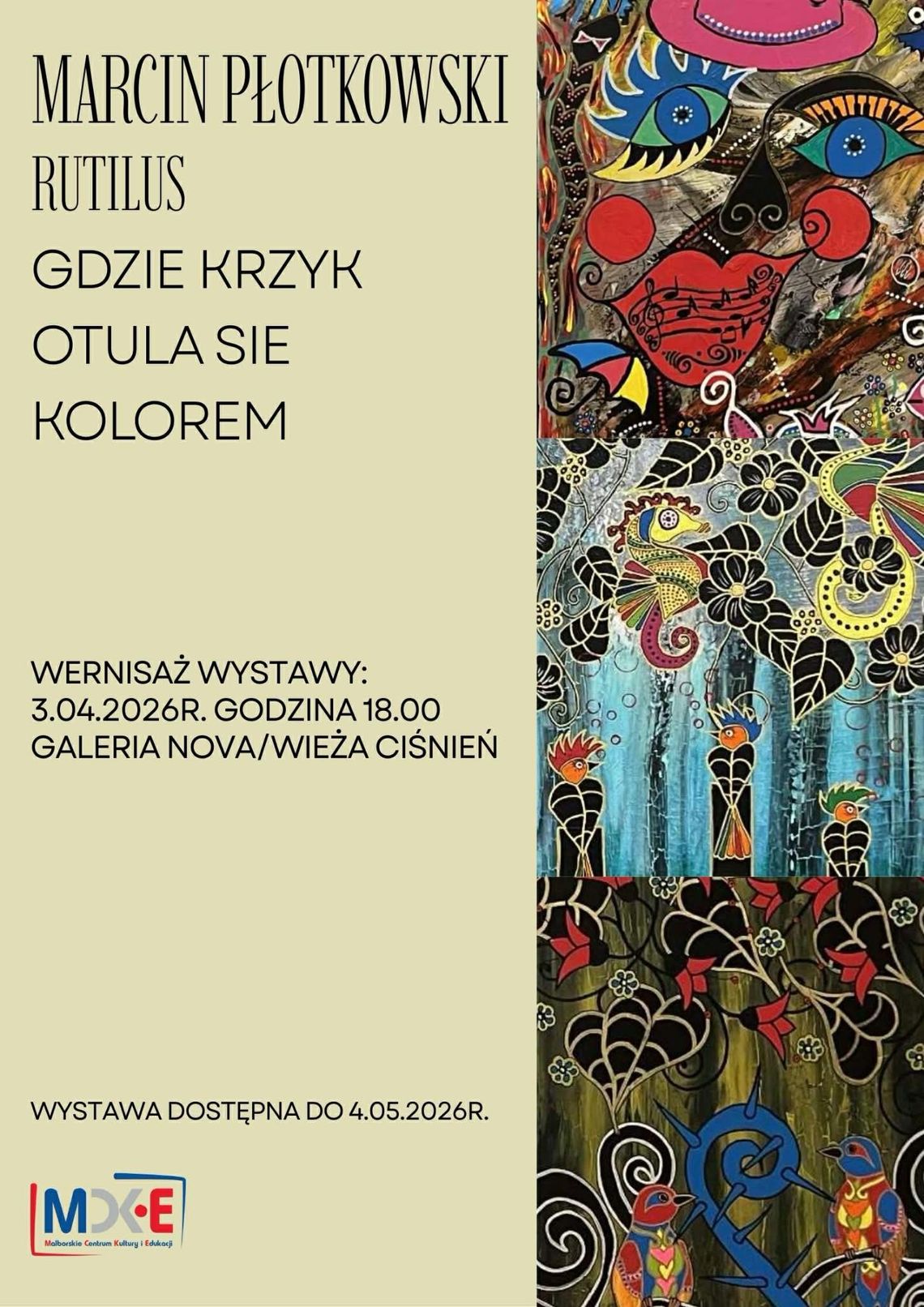Malbork. Wernisaż wystawy „GDZIE KRZYK OTULA SIĘ KOLOREM”.