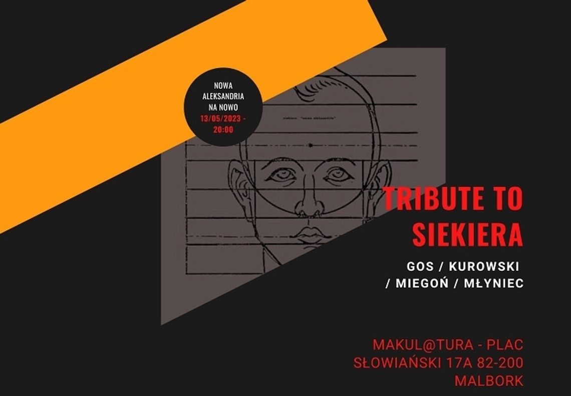 Malborska MaKULaTURA zaprasza na Koncert: Tribute to Siekiera - "Nowa Aleksandria"