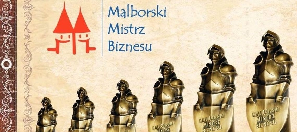 Malborski Mistrz Biznesu 2018. Ruszył nabór wniosków o przyznanie nagród w plebiscycie dla przedsiębiorców.