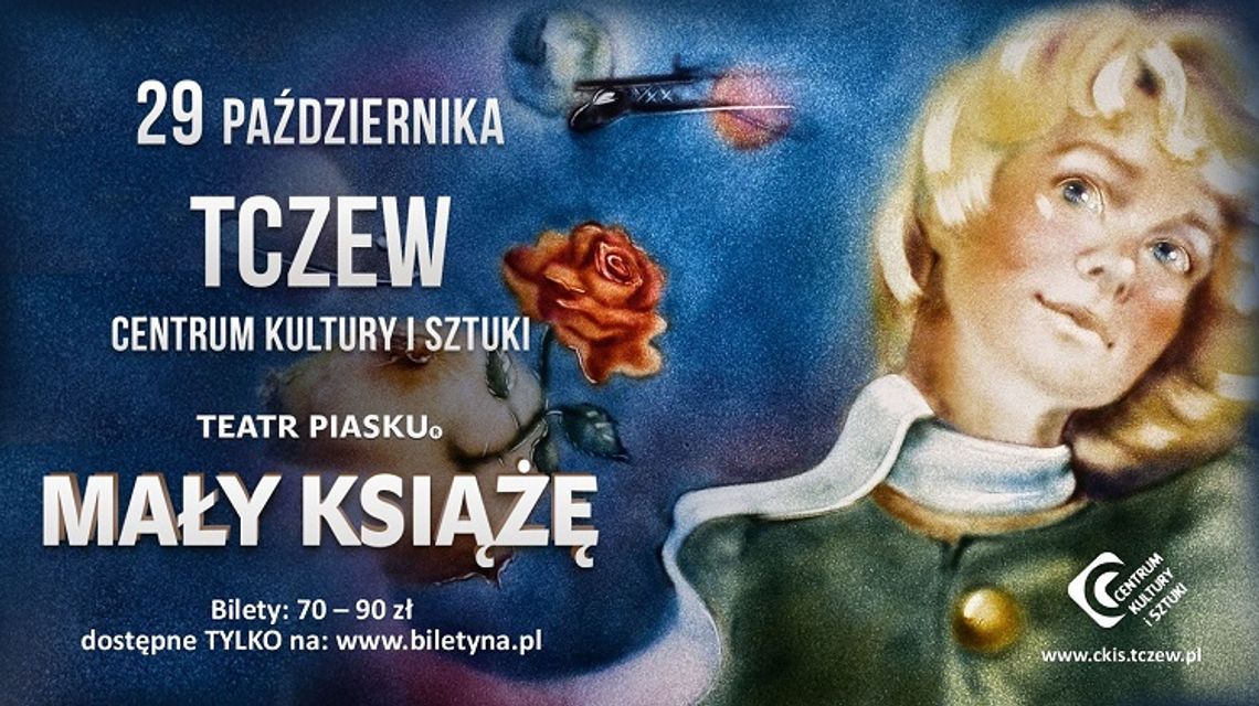 "Mały Książę"- zaproszenie na spektakl w Tczewie.