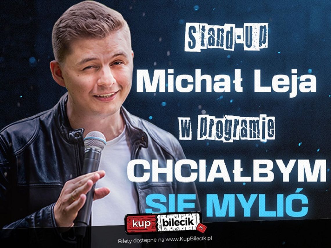 Michał Leja w programie „Chciałbym się mylić” – stand-up w CKiS Tczew.