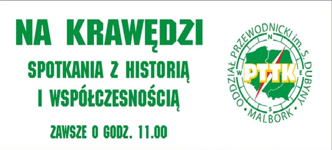 "Na krawędzi". Czwarty spacer z historią i współczesnością w Malborku.