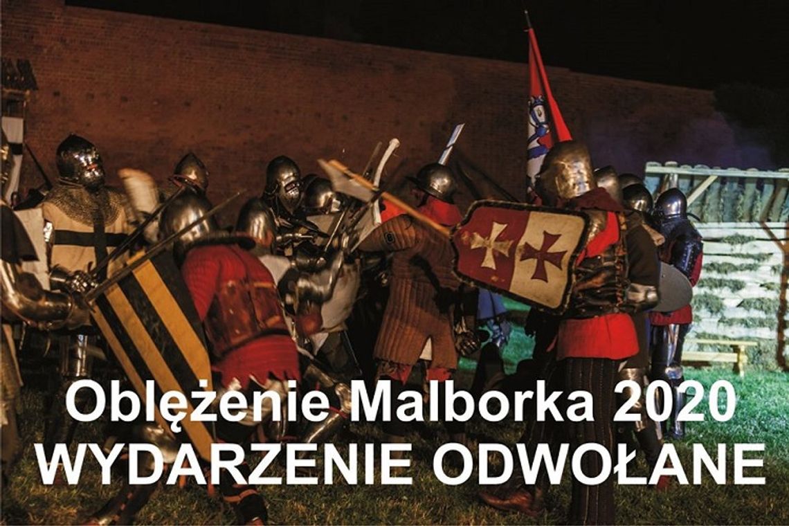 Oblężenie Malborka odwołane 2020 - komunikat.
