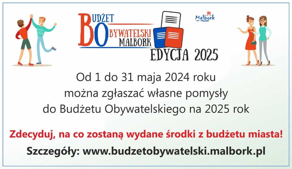 Od 1 maja mieszkańcy Malborka mogą zgłaszać swoje pomysły do Budżetu Obywatelskiego 2025