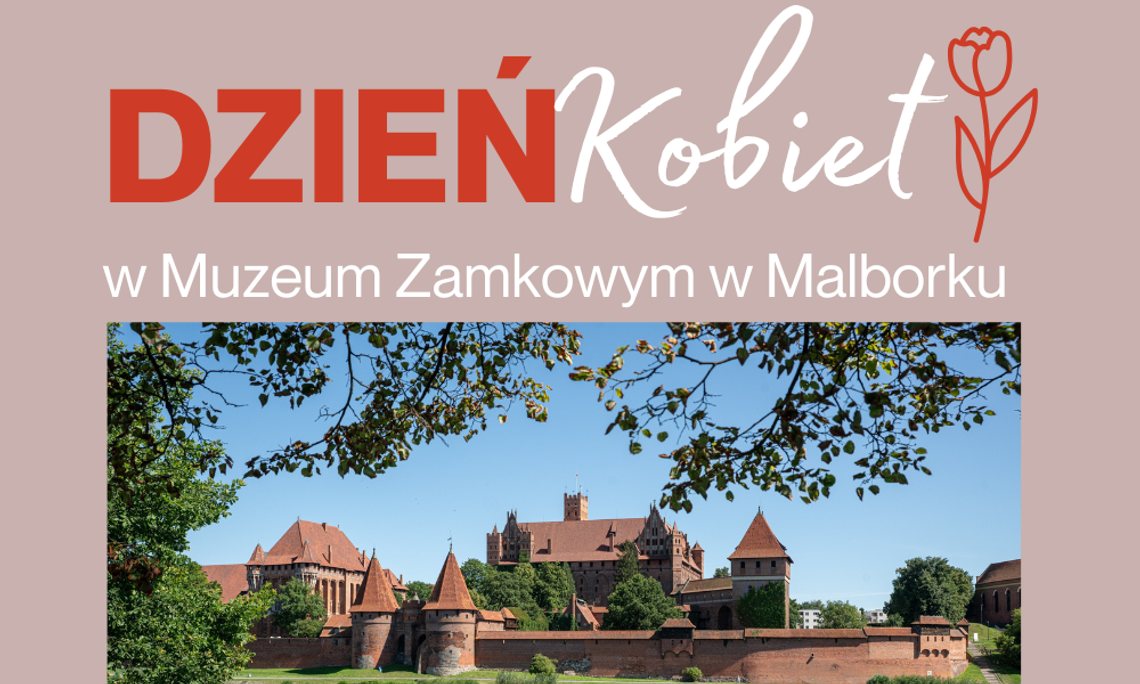 🎧Posłuchaj: Dzień Kobiet w Muzeum Zamkowym w Malborku.
