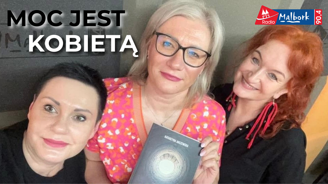 🎧Posłuchaj: MOC JEST KOBIETĄ. Rozmowa z Katarzyną Arczewską.