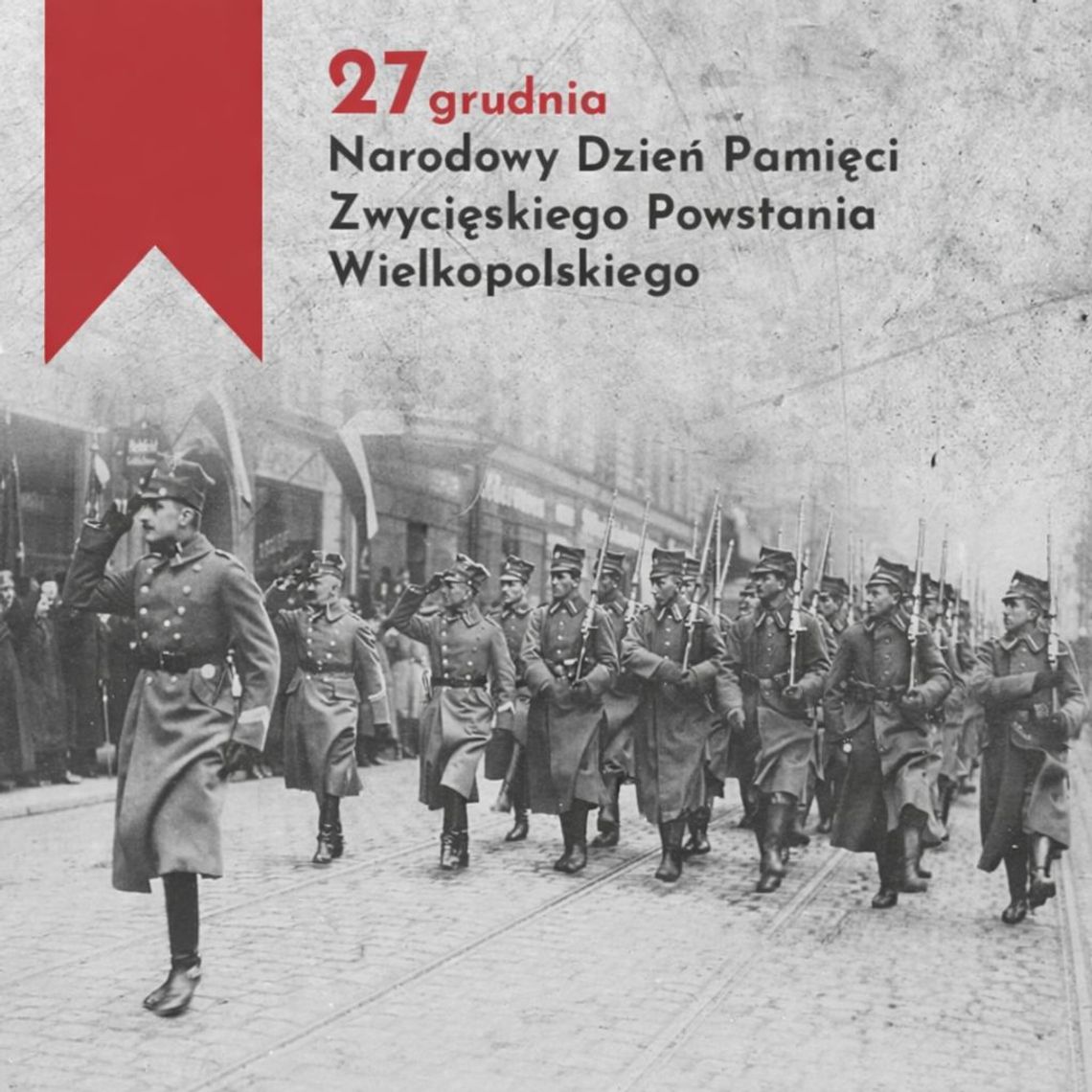 🎧Posłuchaj: Narodowy Dzień Zwycięskiego Powstania Wielkopolskiego.