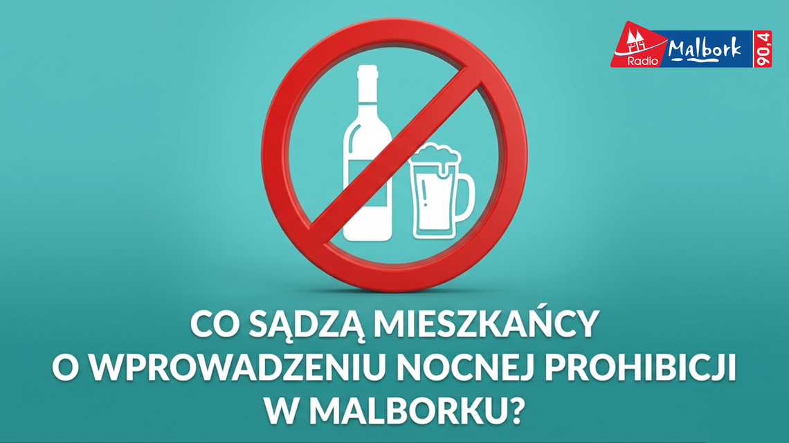 🎧Posłuchaj: Nocna prohibicja w Malborku – Co o pomyśle radnych sądzą mieszkańcy?