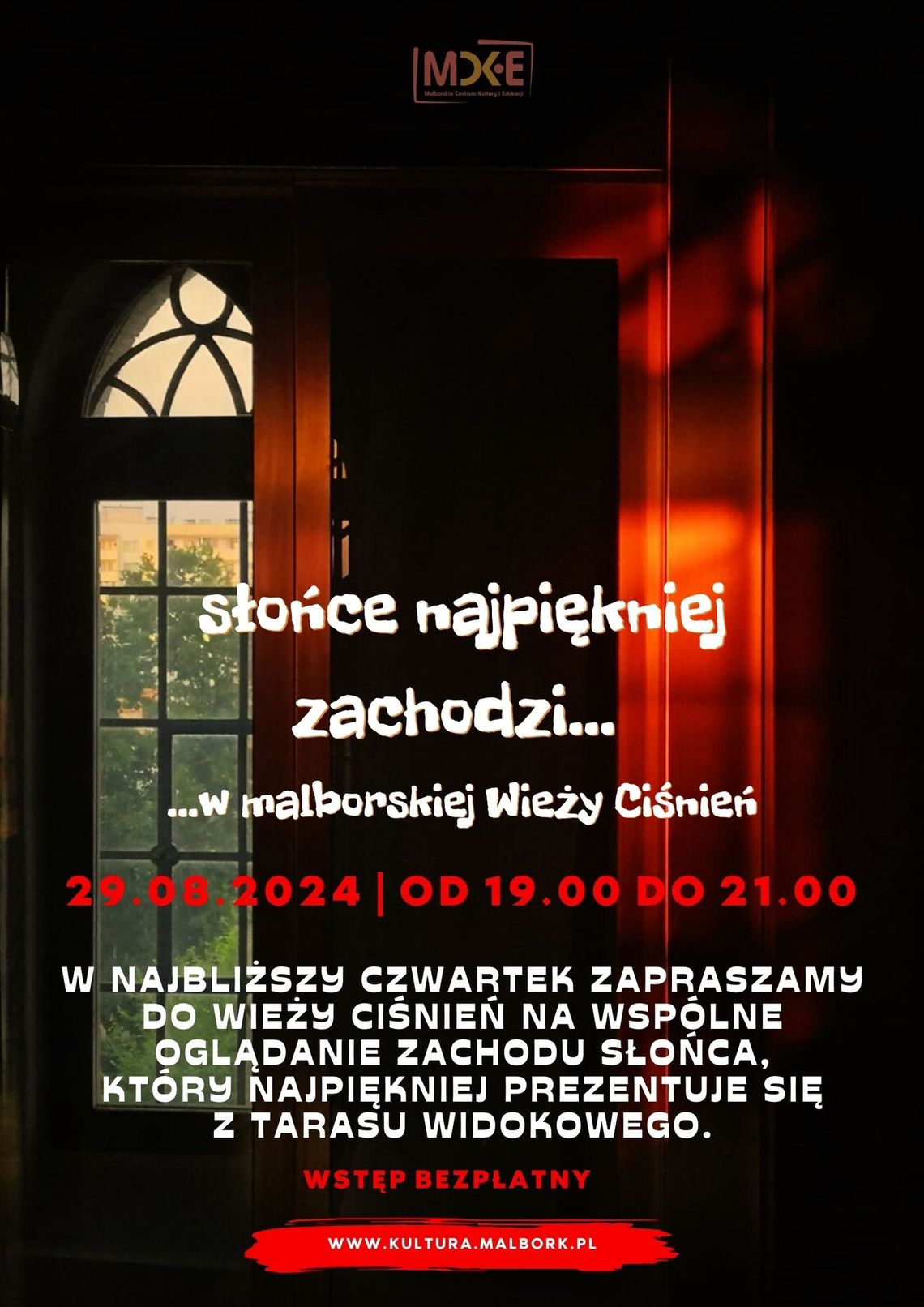 "Słońce najpiękniej zachodzi..." - kolejne wspólne oglądanie zachodu słońca z malborskiej Wieży Ciśnień.