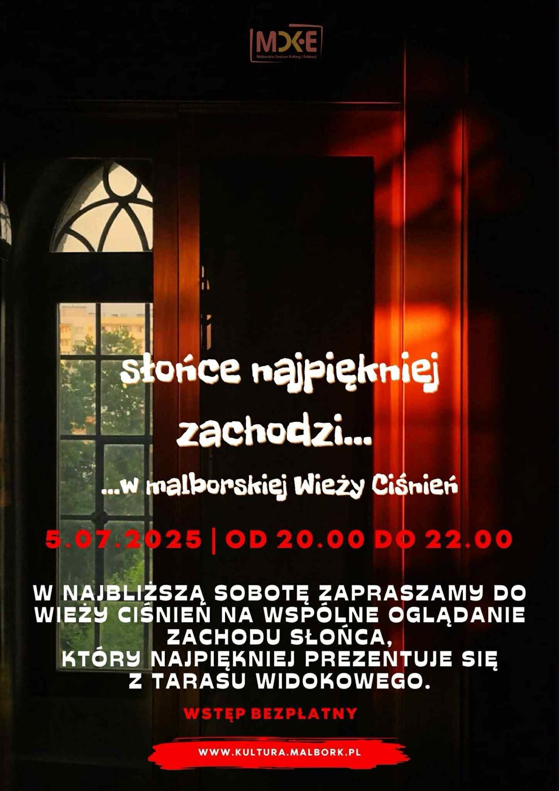 "Słońce najpiękniej zachodzi..." - kolejne wspólne oglądanie zachodu słońca z malborskiej Wieży Ciśnień.