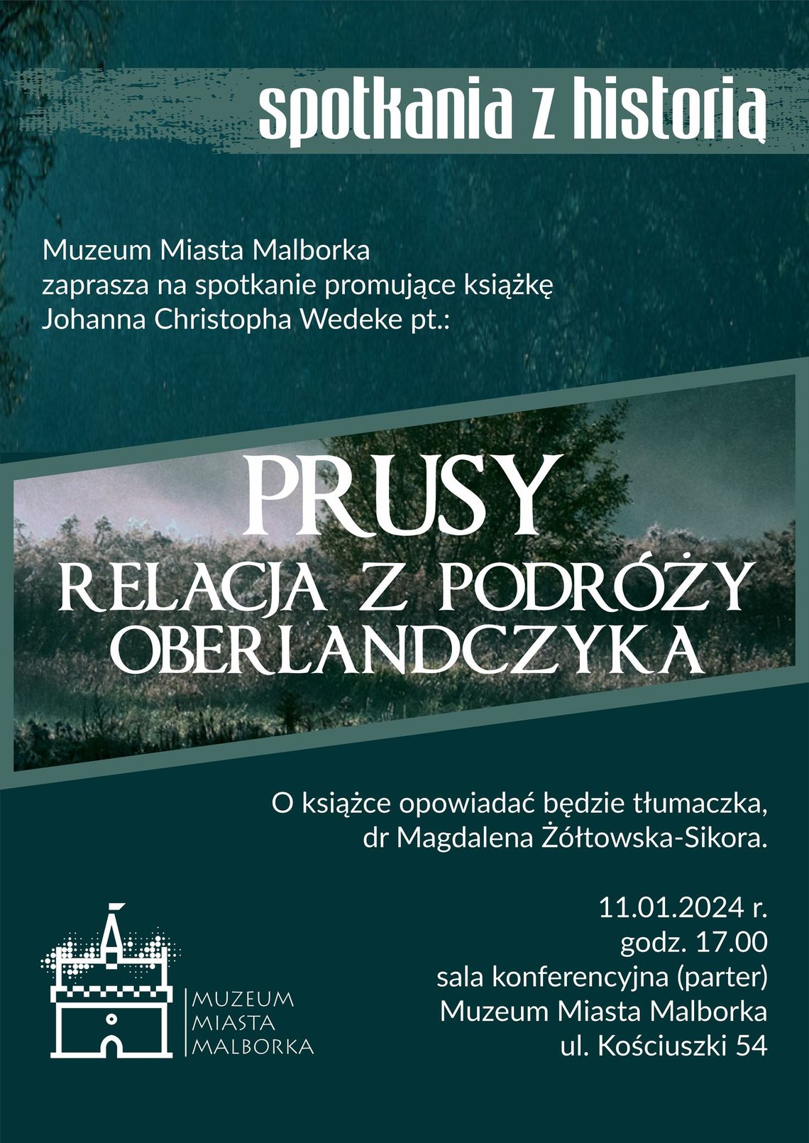 Spotkanie historyczne w Muzeum Miasta Malborka. ."PRUSY. Relacja z podróży Oberlandczyka"- promocja książki.