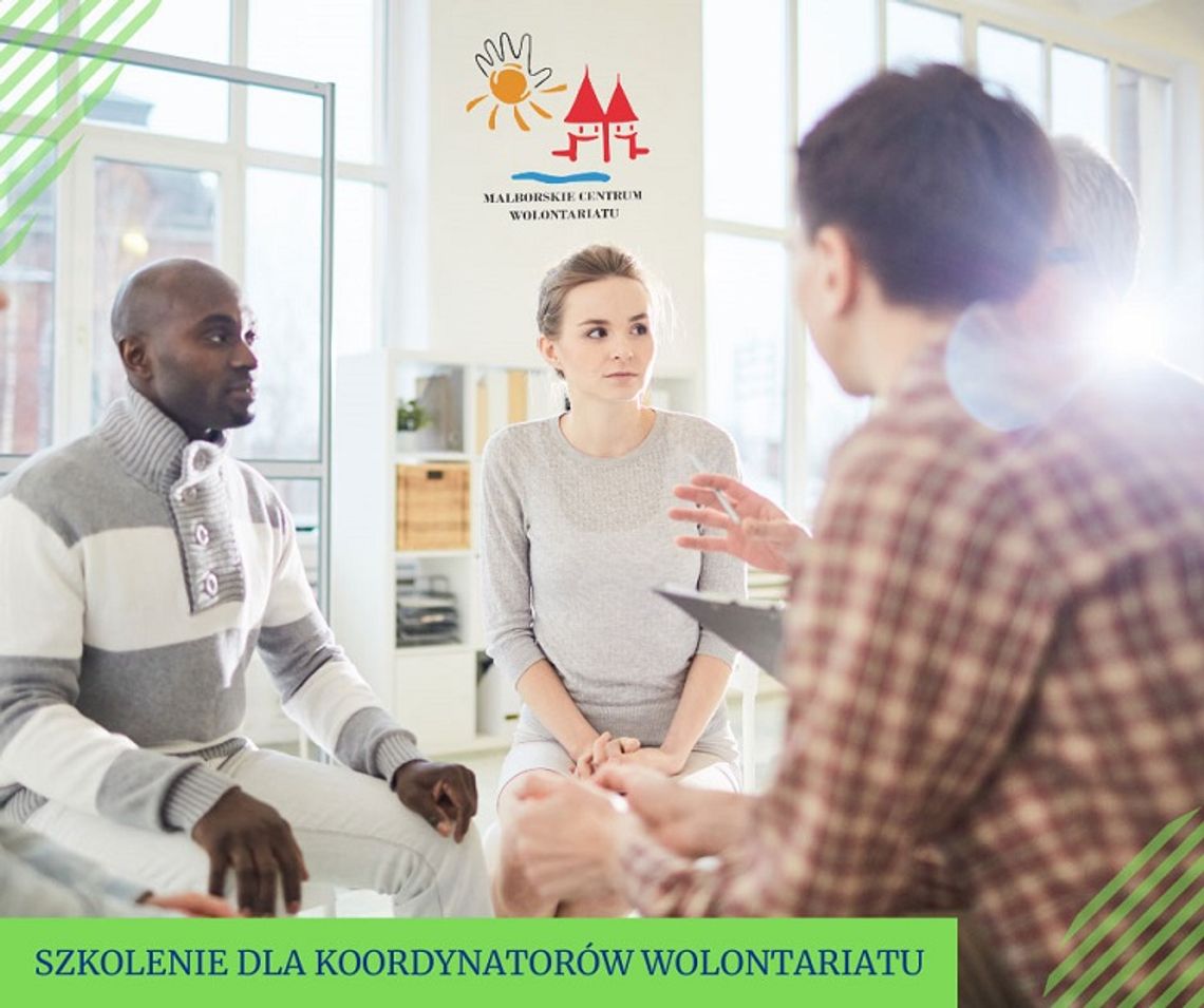 Szkolenie dla Koordynatorów wolontariatu w Malborku - druga edycja