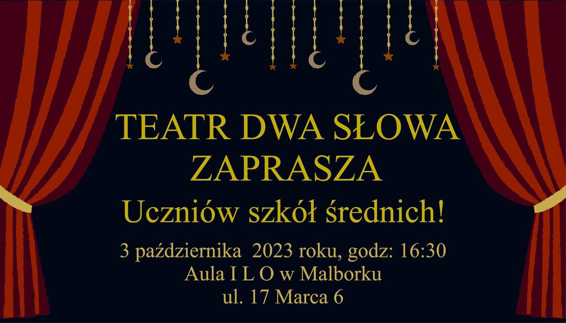 Teatr "Dwa Słowa" zaprasza w swoje szeregi malborskich uczniów.