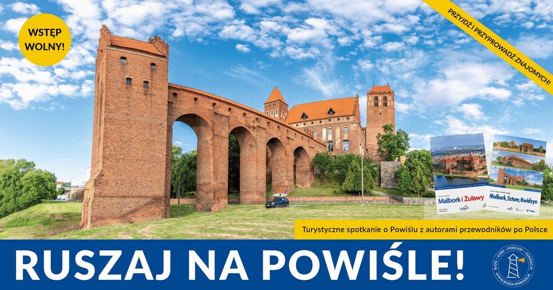 Turystyczne spotkanie autorskie „Ruszaj na Powiśle!” w Malborku