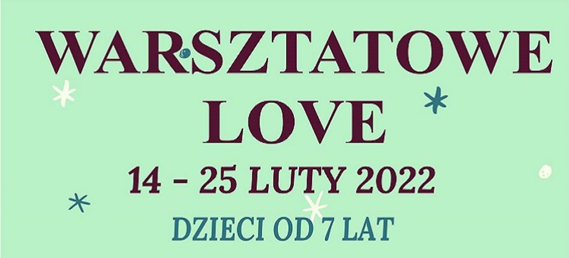Warsztatowe Love - malborska Szkoła Łacińska zaprasza. 